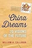 China Dreams: 20 Visions of the Future