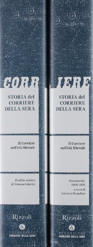 Storia Del Corriere Della Sera. Il Corriere In Età Liberale (Vol. 2) - 2