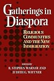 Gatherings In Diaspora: Religious Communities and the New Immigration