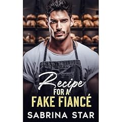 Recipe For A Fake Fiancé Audiolibro Por Sabrina Star arte de portada