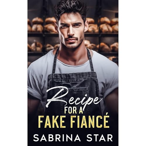 Recipe For A Fake Fiancé Audiobook By Sabrina Star cover art