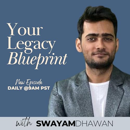 Your Legacy Blueprint Show cover art
