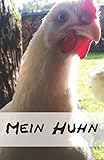 Mein Huhn: Hühner Notizbuch/Landwirt/Hobbyzüchter/Legeaufzeichnung/Eier Legeleistung - Michael S. 