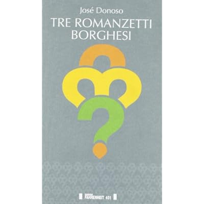Tre romanzetti borghesi