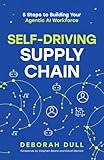 Self-Driving Supply Chain: 5 Steps to Building Your Agentic AI Workforce