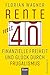 Produktbild Rente mit 40: Finanzielle Freiheit und Glück durch Frugalismus | Minimalistisch und nachhaltig leben, clever investieren und mit Aktien unabhängig werden