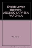 English-Latvian dictionary / ANGLISKI-LATVISKA VARDNICA