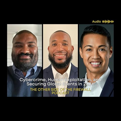 Cybercrime, Human Exploitation, and Securing Global Events in 2026