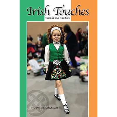 Irish Touches Recipes and Traditions