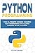 Python Programming: The Ultimate Crash Course For Beginners To Learn Coding With Python