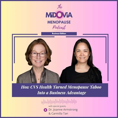 Episode 048: How CVS Health Turned Menopause Taboo Into a Business Advantage