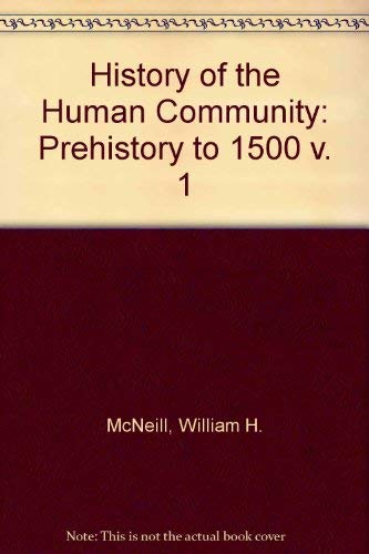 A History of the Human Community: Prehistory to... 0133913015 Book Cover