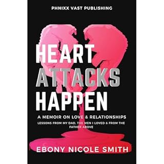 Heart Attacks Happen Audiolibro Por Ebony Smith arte de portada
