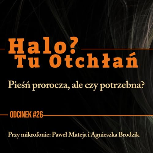 HTO#26: Pieśń prorocza, ale czy potrzebna?