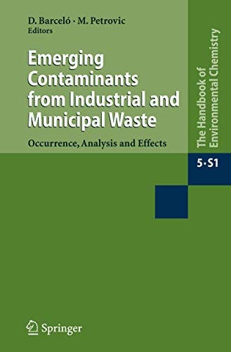 Emerging Contaminants from Industrial and Municipal Waste: Occurrence, Analysis and Effects (Water Pollution)