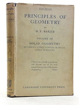 Hardcover Principles of Geometry. Volume III: Solid Geometry: Quadrics, Cubic Curves in Space, Cubic Surfaces Book
