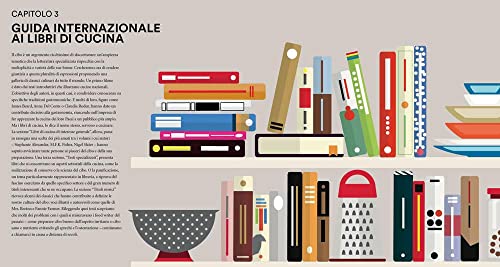 La Bibbia Dei Libri Di Cucina. I Preferiti Dai Grandi Cuochi E Quelli Che Hanno Fatto La Storia - 5