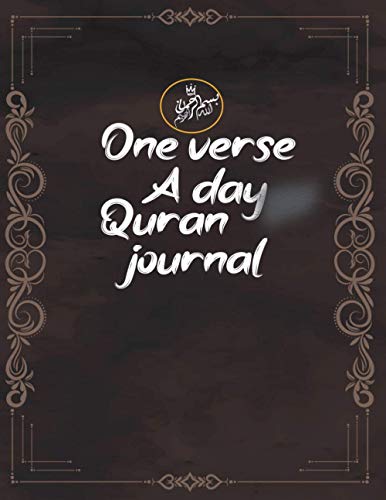 One verse a day Quran journal: A Daily Islamic Devotional Journal to learn Quran and get Closer to Allah,best gift for Muslims men or women,Quran ... to help you study the Quran Rafiq Al-Muslim