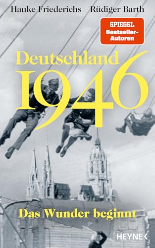 Deutschland 1946: Das Wunder beginnt