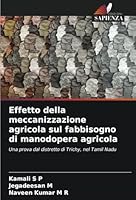 Effetto della meccanizzazione agricola sul fabbisogno di manodopera agricola 620871639X Book Cover