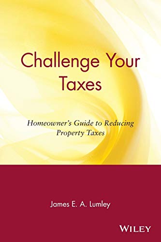 Challenge Your Taxes: Homeowner's Guide to Reducing Property Taxes
