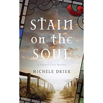 Stain on the Soul: A Stained Glass Mystery
