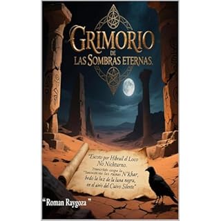 GRIMORIO DE LAS SOMBRAS ETERNAS. Audiolibro Por Roman Raygoza A. arte de portada