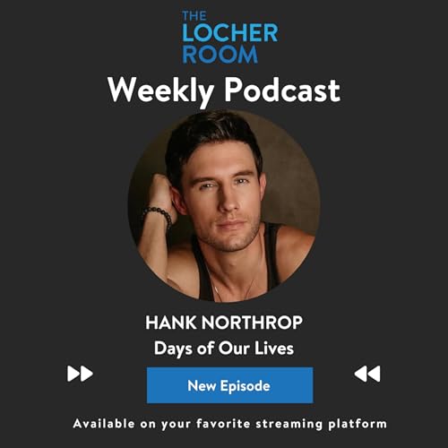 Hank Northrop on Joining Days of Our Lives, Honoring Wayne Northrop&rsquo;s Legacy, Learning From Deidre Hall & James Reynolds, and Finding His Own Voice in Daytime Television
