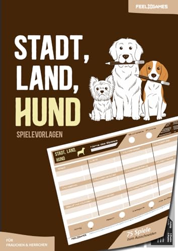 Stadt, Land, Hund - Spielevorlagen - 75 Spiele zum Ausschneiden für Frauchen und Herrchen: A4 Spieleblöcke für Hundebesitzer und Hundeliebhaber - Schwarz / Weiß