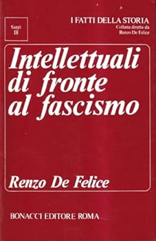 Paperback Intellettuali di fronte al fascismo: Saggi e note documentarie (I Fatti della storia) (Italian Edition) [Italian] Book