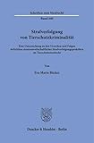 Strafverfolgung von Tierschutzkriminalität: Eine Untersuchung zu den Ursachen und Folgen defizitärer staatsanwaltschaftlicher ... (Schriften zum Strafrecht)