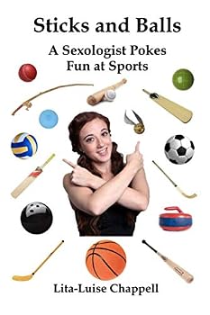 Sticks and Balls: A Sexologist Pokes Fun at Sports