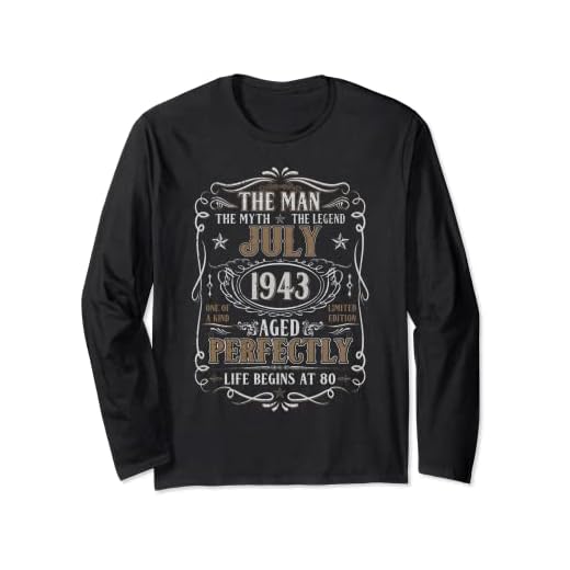 Julio de 1943 The Man Myth Legend - Regalos de cumpleaños de 80 años Manga Larga
