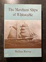 Merchant Ships of Whitstable 1871716047 Book Cover