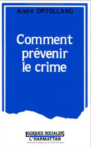 Comment prévenir le crime ?