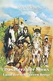  Das Herz der Sioux Land der schwarzen Berge: Land der schwarzen Berge