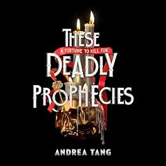 These Deadly Prophecies Audiobook By Andrea Tang cover art