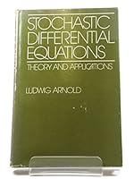 Stochastic Differential Equations: Theory and Applications 0471033596 Book Cover