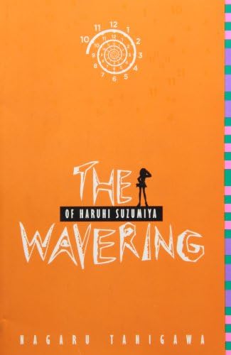 The Wavering of Haruhi Suzumiya (The Haruhi Suzumiya Series) Paperback – Bargain Price, November 7, 2011