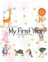 The Story Book My First Year For baby that was born on April 1728966779 Book Cover