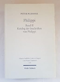 Hardcover Philippi: Katalog Der in Schriften Von Philippi (2) (Wissenschaftliche Untersuchungen Zum Neuen Testament, 119) (French Edition) [French] Book