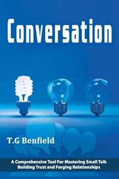 Paperback Conversation: A Comprehensive Tool For Mastering Small Talk, Building Trust and Forging Relationships Book
