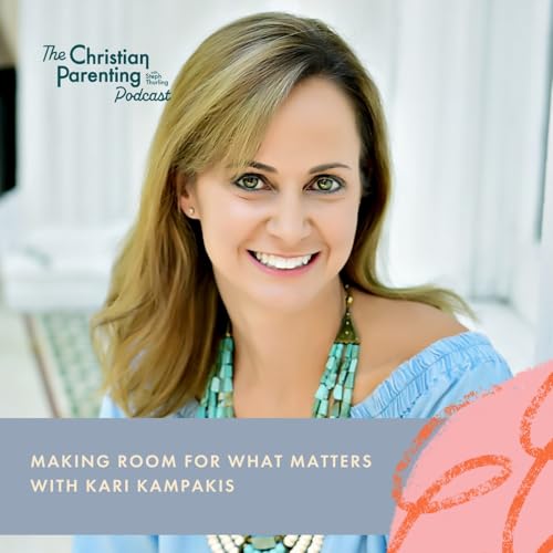 Making room for what matters with Kari Kampakis