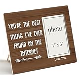 You Are the Best Thing I've Ever Found on the Internet Wood Photo Frame, Couple Picture Frame, Girlfriend, Boyfriend, Couple Gifts, Love Picture Frame, 4 x 6 Inch Photo