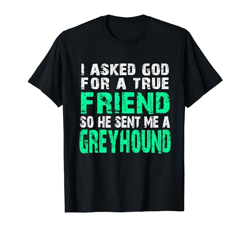Camiseta Greyhound | Camiseta Greyhound True Friend Camiseta
