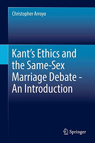 Buy Kant’s Ethics and the Same-Sex Marriage Debate - An Introduction — BookShops.in