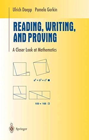 Book cover Reading, Writing, and Proving: A Closer Look at Mathematics (Undergraduate Texts in Mathematics)