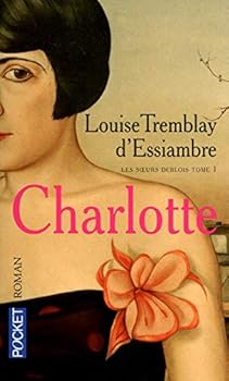 Pocket Book Les soeurs Deblois, Tome 1 : Charlotte [French] Book