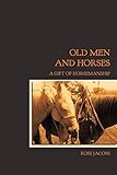 Old Men and Horses