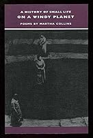 A History of Small Life on a Windy Planet: Poems 0820315052 Book Cover